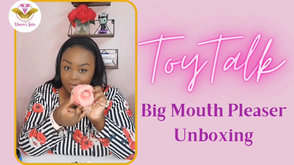 Big Mouth Pleaser Unboxing